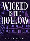 Wicked is the Hollow
